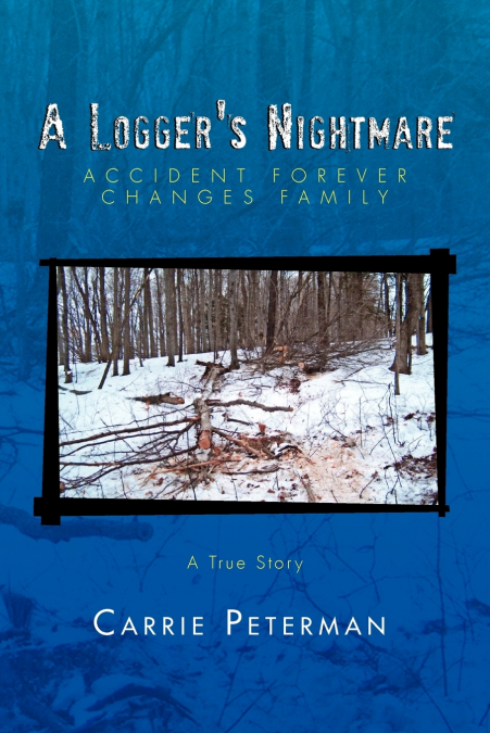 A Logger’s Nightmare