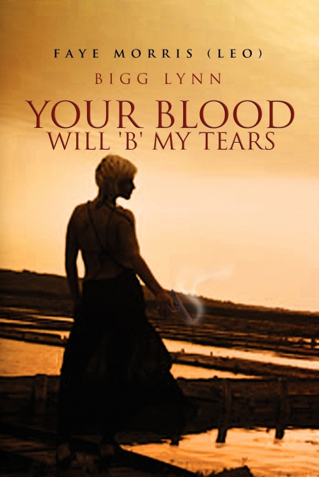 Your Blood Will ’b’ My Tears