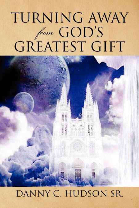 Turning Away from God’s Greatest Gift