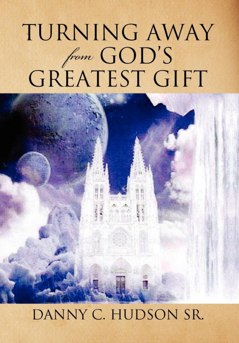 Turning Away from God’s Greatest Gift