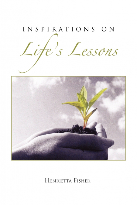Inspirations on Life’s Lessons