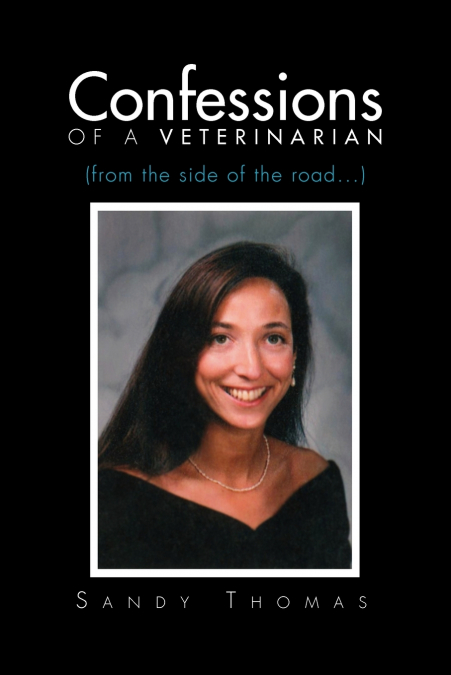 Confessions of a Veterinarian (from the Side of the Road...)