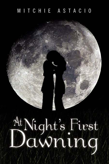 At Night’s First Dawning