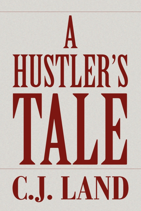 A Hustler’s Tale