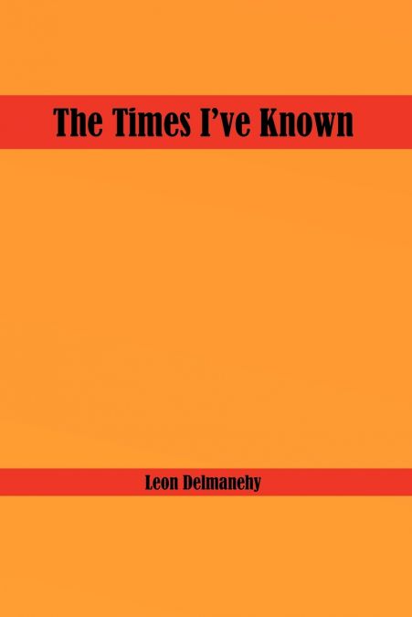 The Times I’ve Known