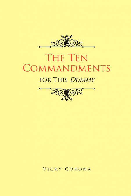 The Ten Commandments for This Dummy