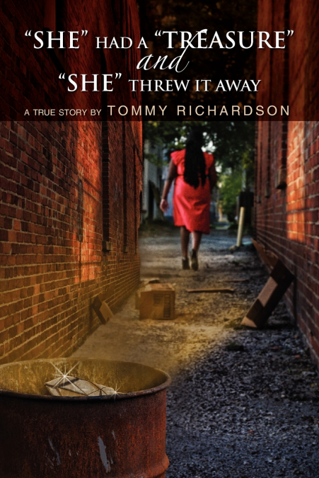She Had a Treasure and She Threw It Away