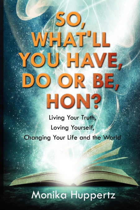 So, What’ll You Have, Do or Be, Hon?
