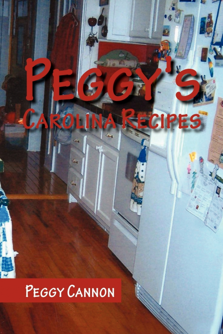 Peggy’s Carolina Recipes