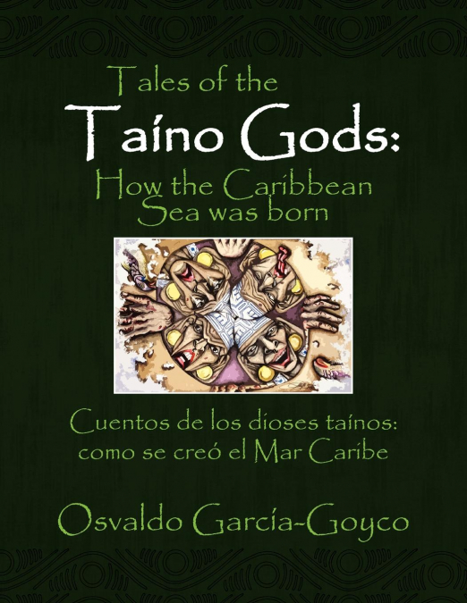 Tales of the Taíno Gods/Cuentos de los dioses taínos