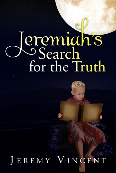 Jeremiah’s Search for the Truth