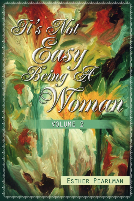 It’s Not Easy Being a Woman