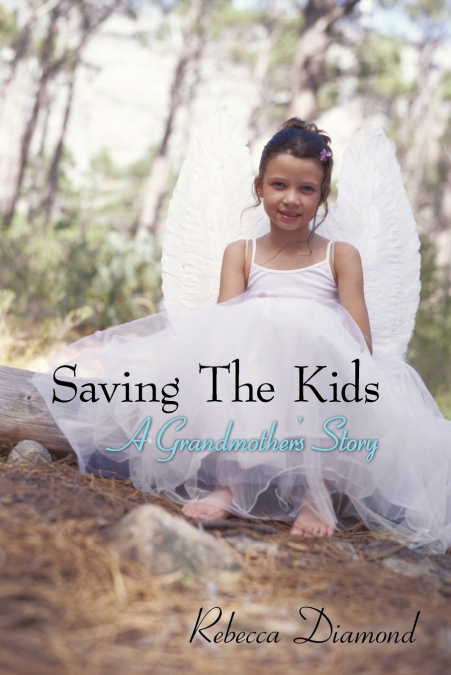 Saving The Kids  A grandmother’s Story