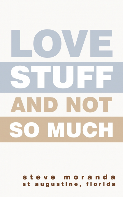 Love Stuff and Not So Much