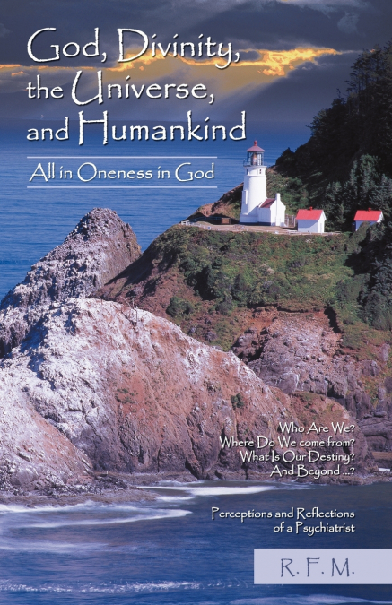 God, Divinity, the Universe, and Humankind