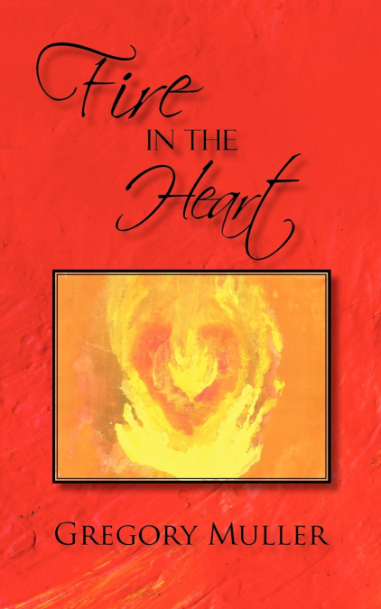 Fire in the Heart