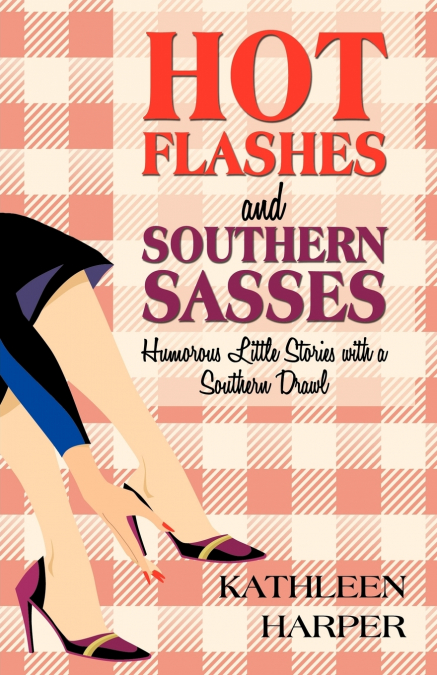 Hot Flashes and Southern Sasses
