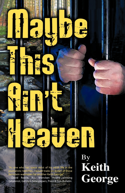 Maybe This Ain’t Heaven