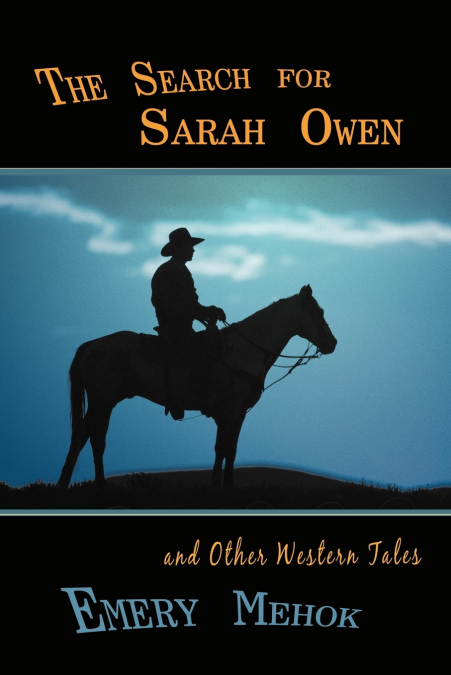 The Search for Sarah Owen and Other Western Tales