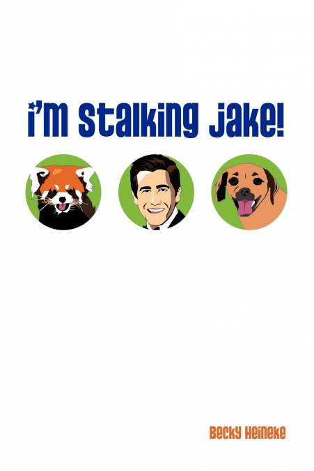 I’m Stalking Jake!