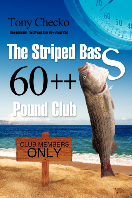 The Striped Bass 60++ Pound Club