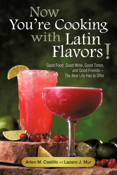 Now You’re Cooking with Latin Flavors!
