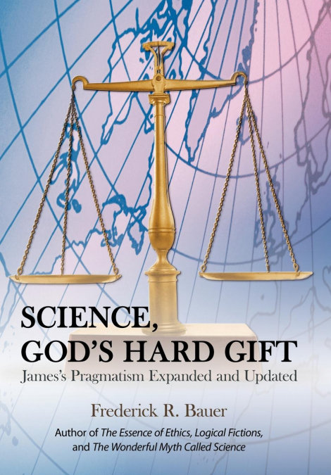 Science, God’s Hard Gift