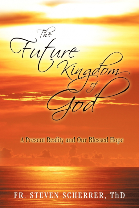 The Future Kingdom of God