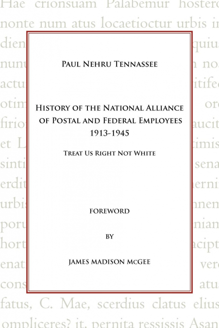 History of the National Alliance of Postal and Federal Employees 1913-1945