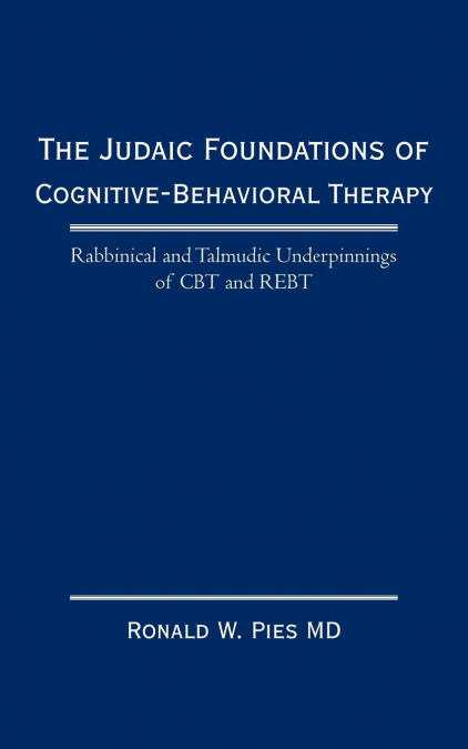 The Judaic Foundations of Cognitive-Behavioral Therapy