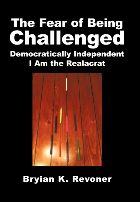 The Fear of Being Challenged