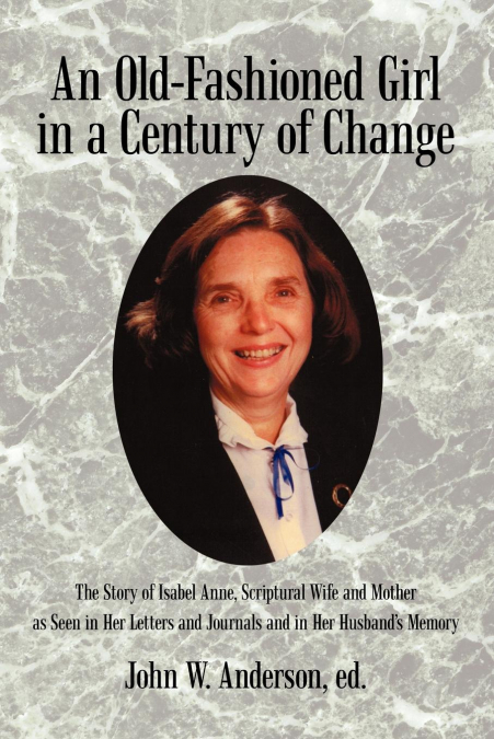 An  Old-Fashioned Girl in a Century of Change