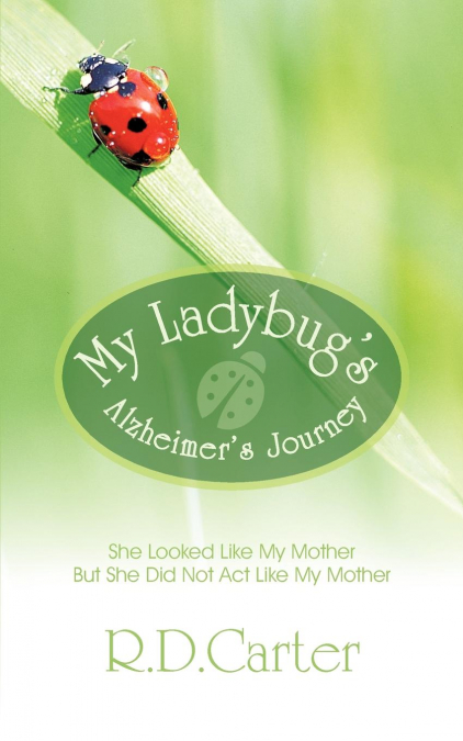 My Ladybug’s Alzheimer’s Journey