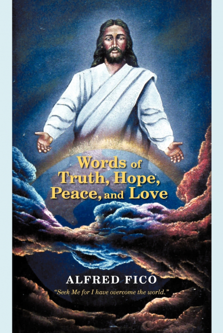 Words of Truth, Hope, Peace, and Love