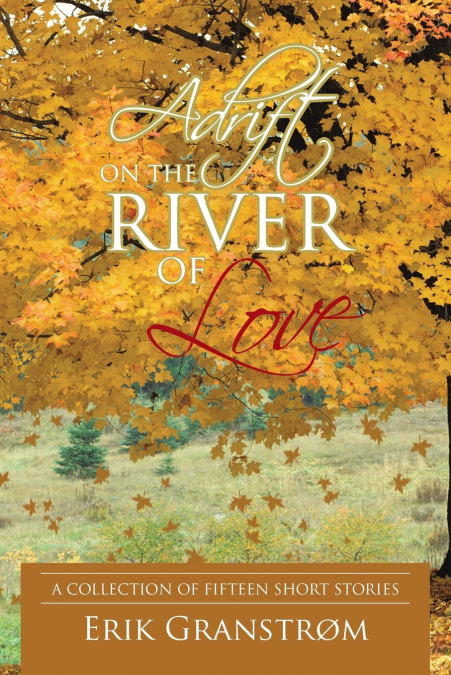 Adrift on the River of Love