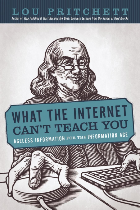 What the Internet Can’t Teach You