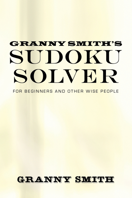 Granny Smith’s Sudoku Solver