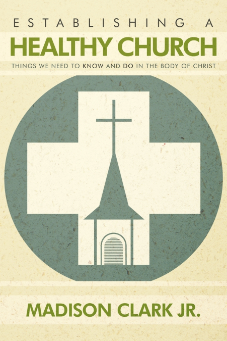 Establishing a Healthy Church