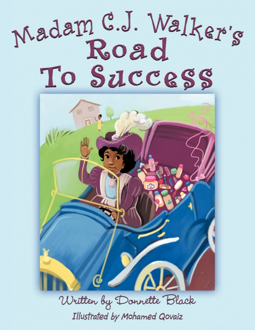 Madam C.J. Walker’s Road to Success