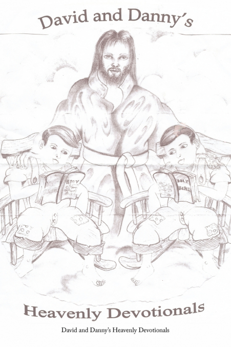 David and Danny’s Heavenly Devotionals