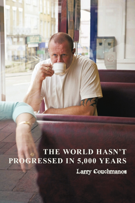 The World Hasn’t Progressed in 5,000 Years