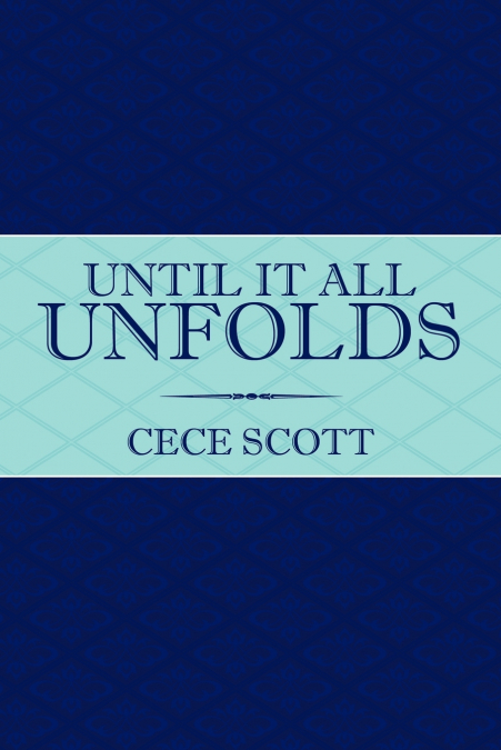 Until It All Unfolds