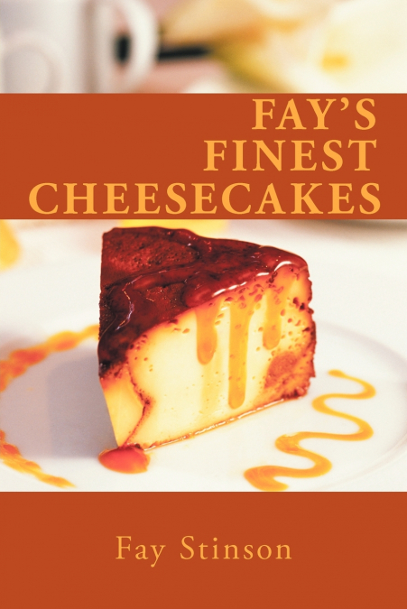 Fay’s Finest Cheesecakes