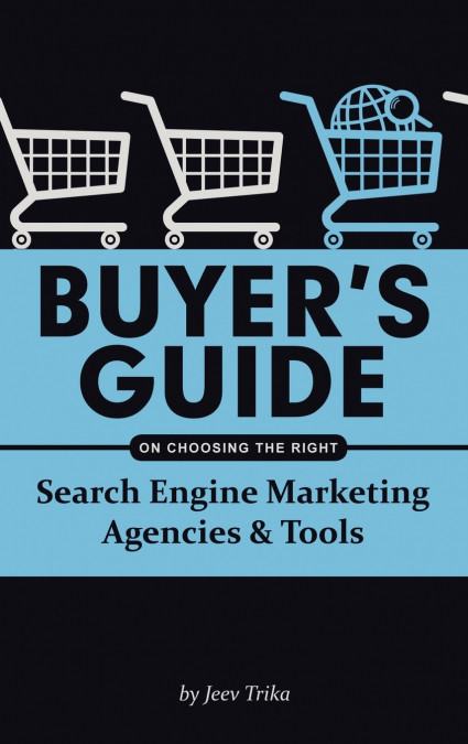 Buyer’s Guide on Choosing the Right Search Engine Marketing Agencies & Tools
