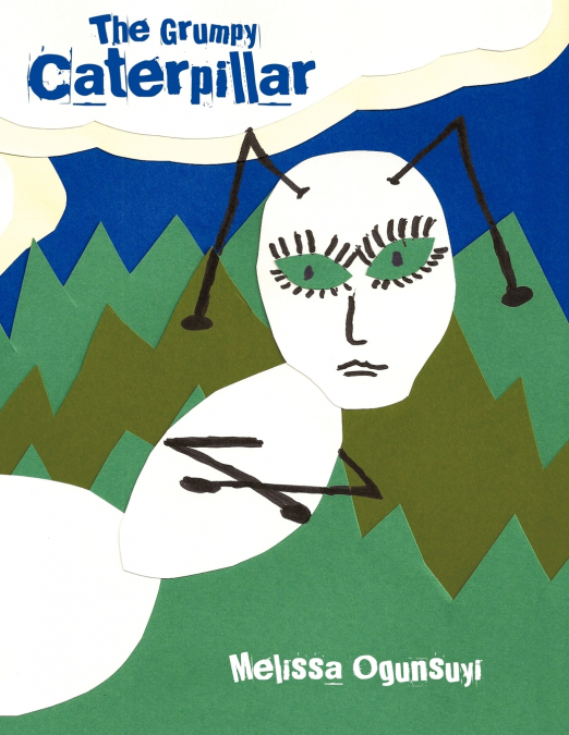 The Grumpy Caterpillar