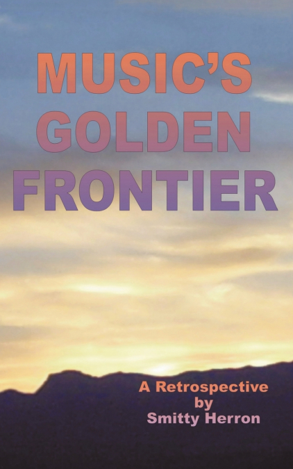 Music’s Golden Frontier