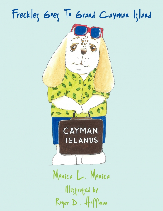 Freckles Goes To Grand Cayman Island