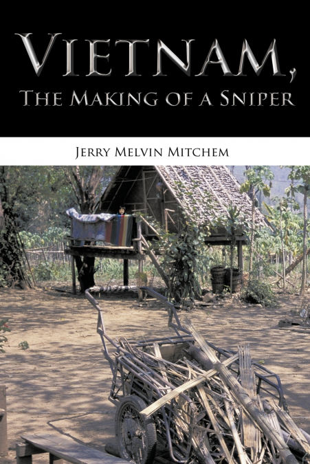 Vietnam, the Making of a Sniper