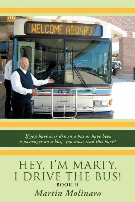 Hey, I’m Marty. I Drive the Bus! Book II