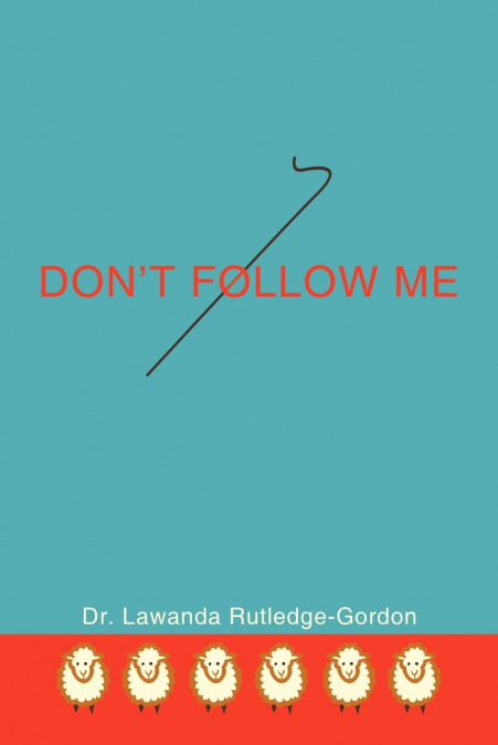 Don’t Follow Me